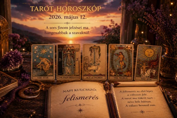 Tarot-horoszkóp 2026. május 12. – A sors finom jelzései ma hangosabbak a szavaknál