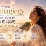 Három csillagjegy számára véget ér a magány 2026. május 26-án