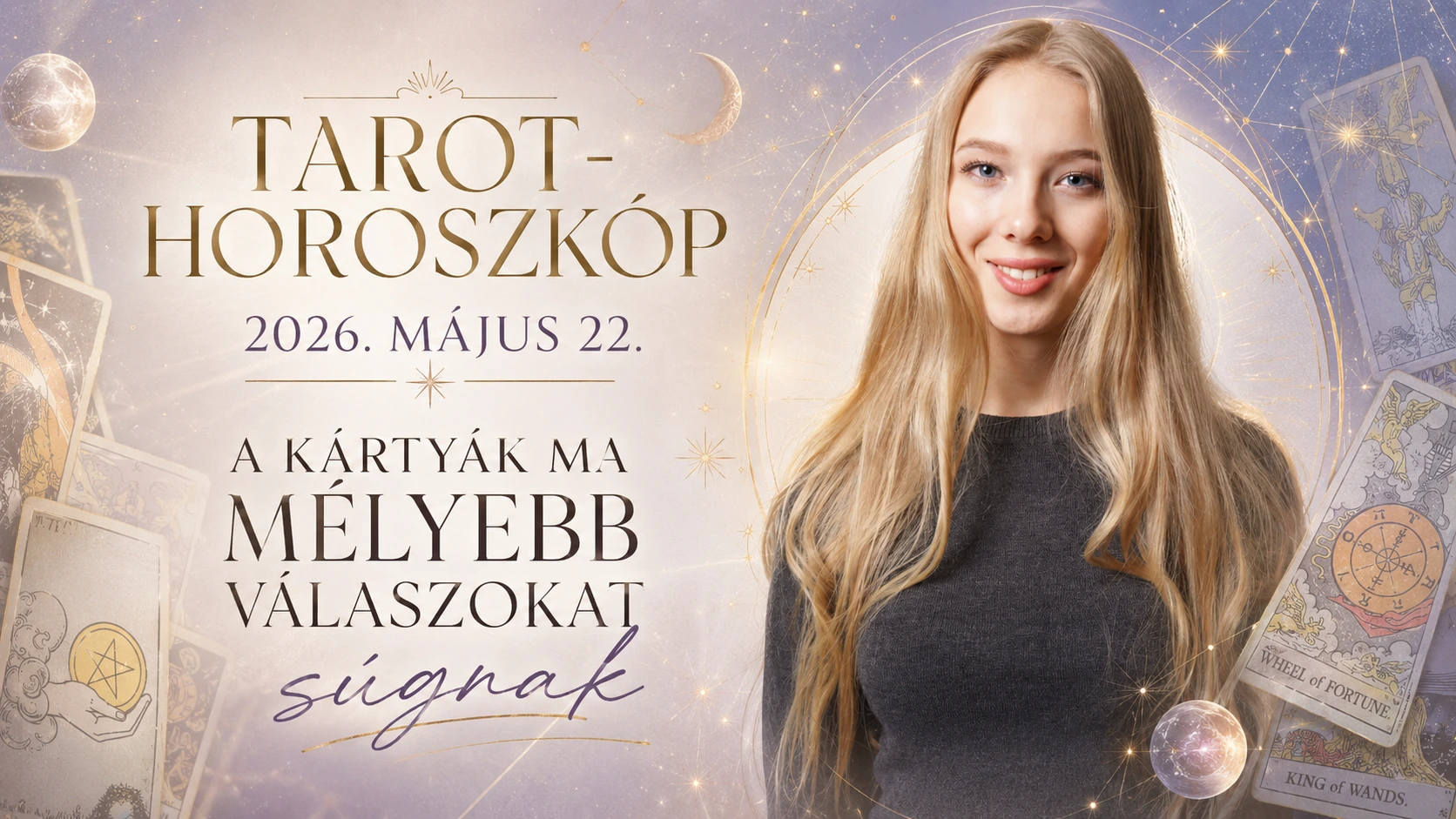 Tarot-horoszkóp 2026. május 22. – A kártyák ma mélyebb válaszokat súgnak